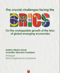 The Crucial Challenges Facing the BRICS. On the unstoppable growth of the bloc of global emerging economies