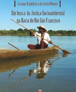 Em busca da Justiça Socioambiental na Bacia do Rio São Francisco
