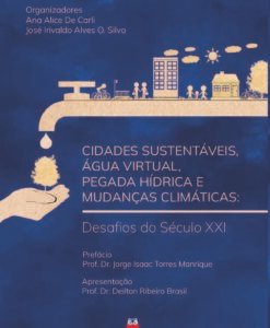 Cidades Sustentáveis, Água Virtual, Pegada Hídrica e Mudanças Climáticas: Desafios do Século XXI