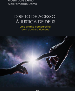 Direito de Acesso à Justiça de Deus - Uma análise comparativa com a Justiça Humana