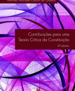 Contribuições para uma Teoria Crítica da Constituição