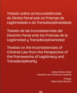 Tratado sobre as Inconsistências do Direito Penal sob os Prismas da Legitimidade e da Transdisciplinaridade