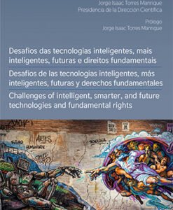 Desafios das tecnologias inteligentes, mais inteligentes, futuras e direitos fundamentais